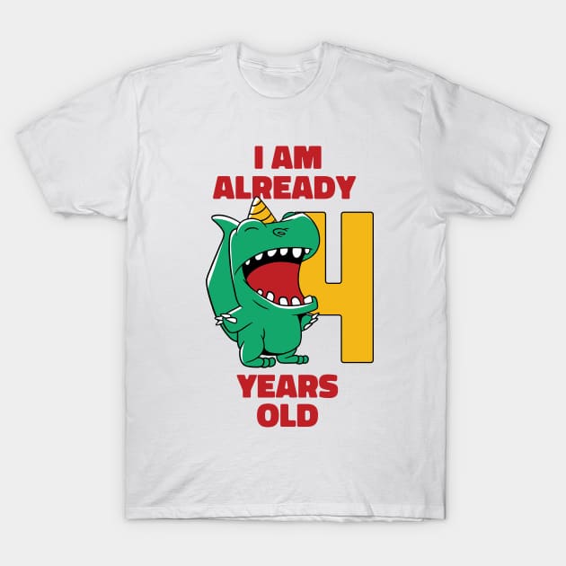 I'm Already 4 Years Old // 4th Birthday T-Rex Dinosaur T-Shirt by SLAG_Creative